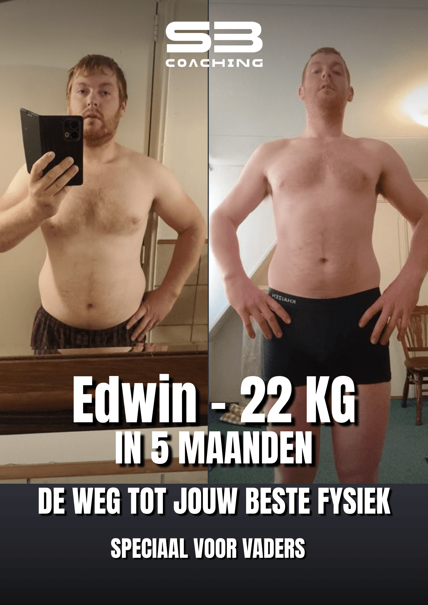 Transformatie van Edwin - 22 KG