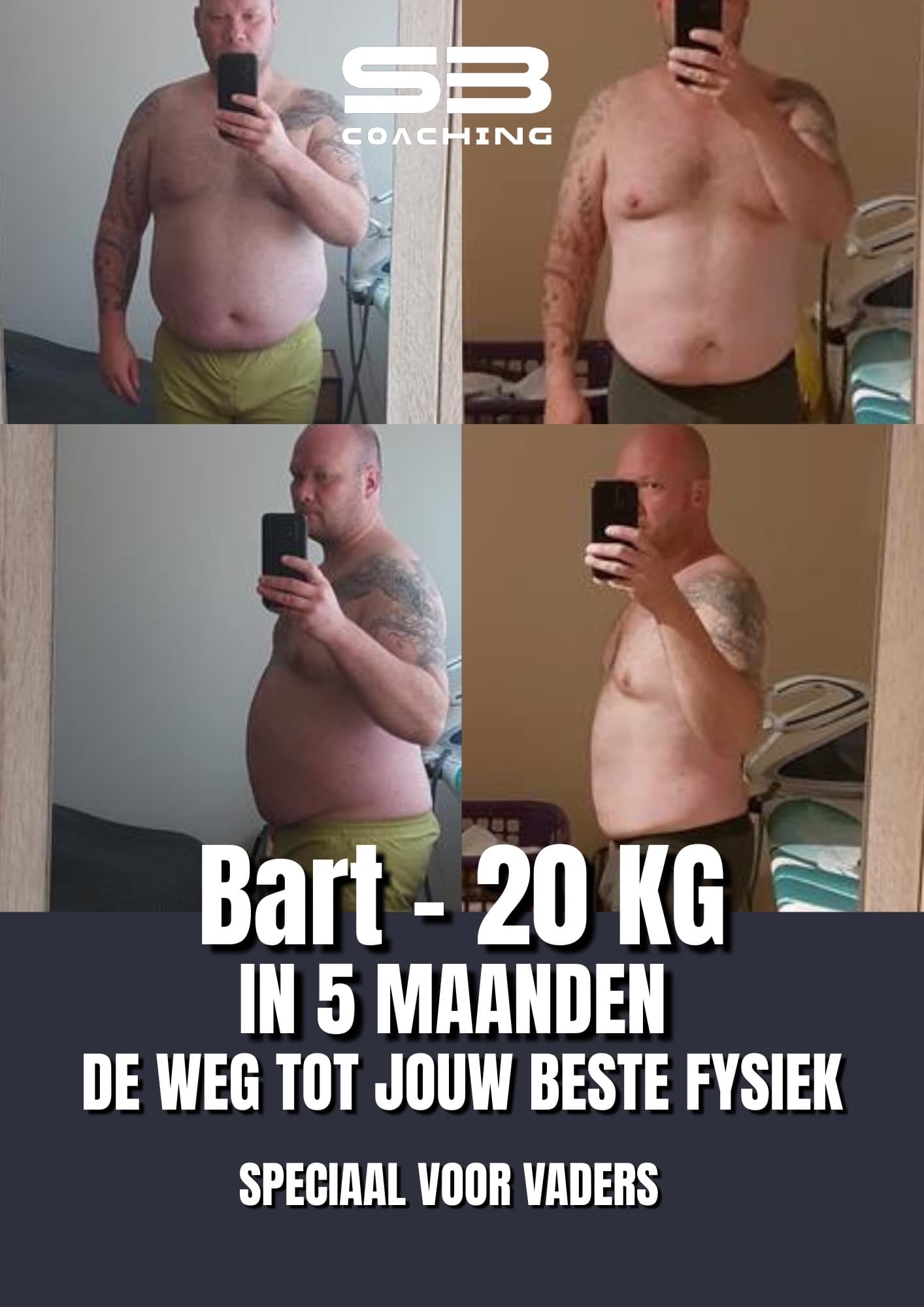 Voor en na: Bart, 30 kg lichter, met coaching van Mannen met een Missie