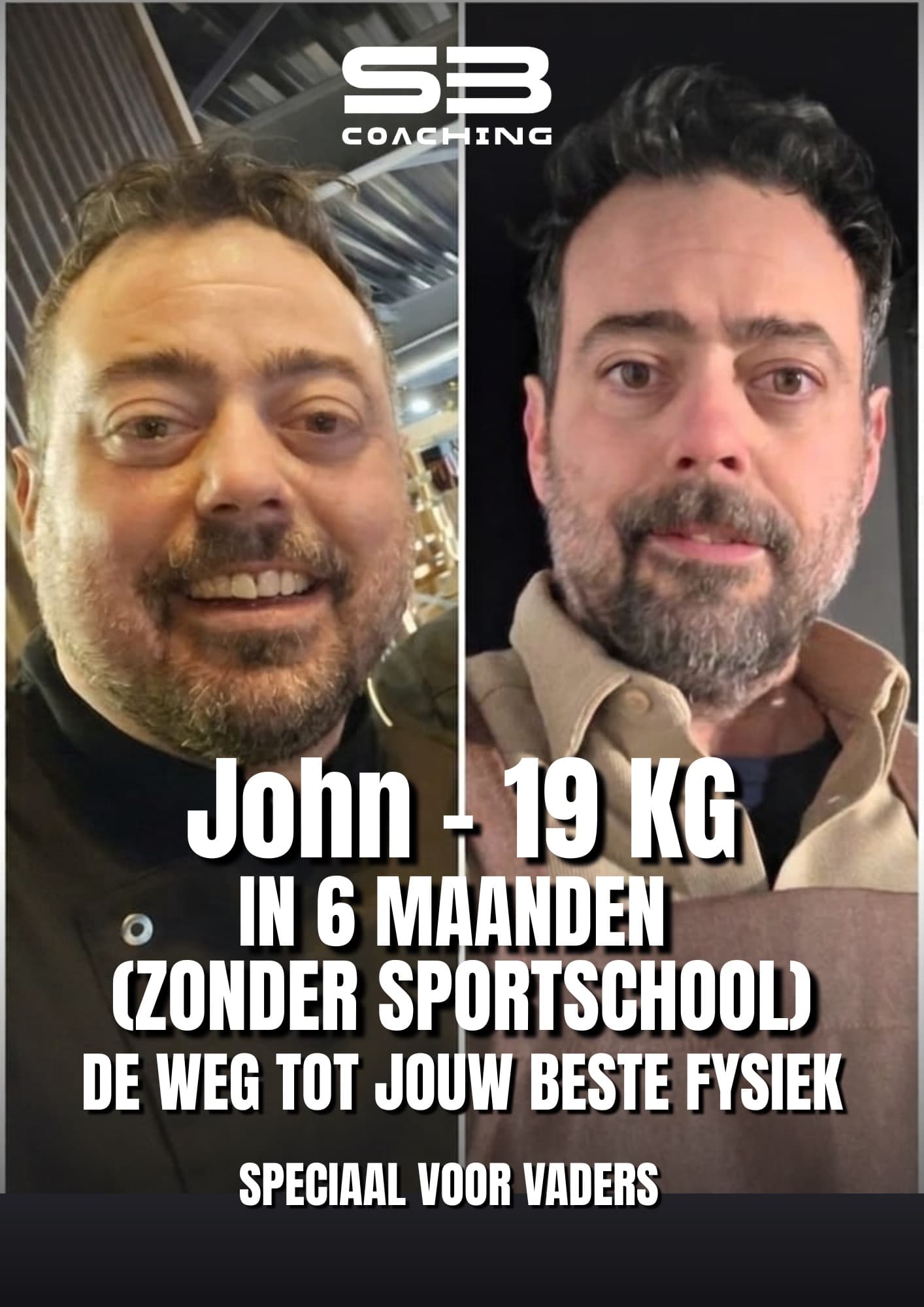 Transformatie van John - 19 KG
