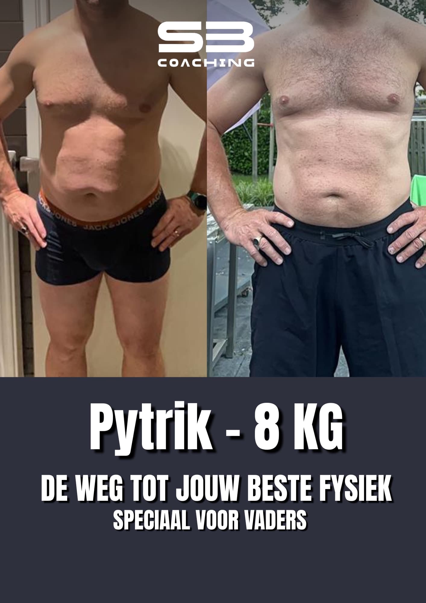 Voor en na: Pytrik, 10 kg lichter, met coaching van Mannen met een Missie