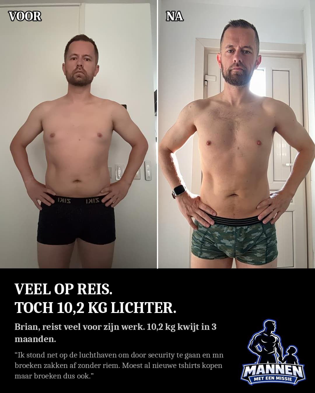 Voor en na: Brian, 10,2 kg lichter, met coaching van Mannen met een Missie