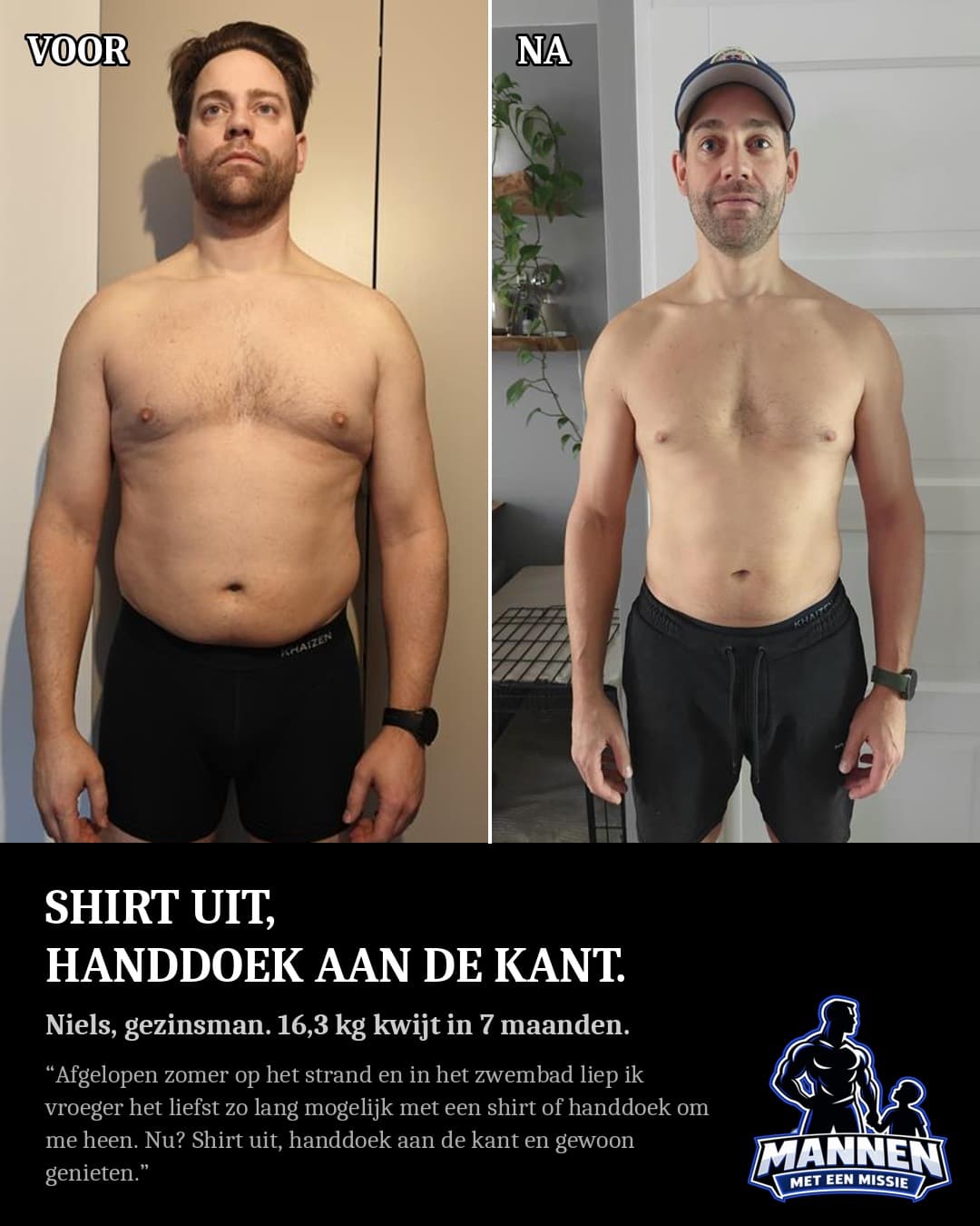 Voor en na: Niels, 16,3 kg lichter, met coaching van Mannen met een Missie