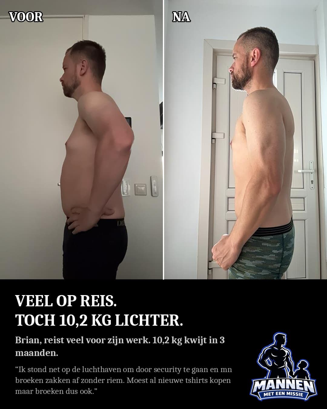 Voor en na: Brian, 10,2 kg lichter, met coaching van Mannen met een Missie