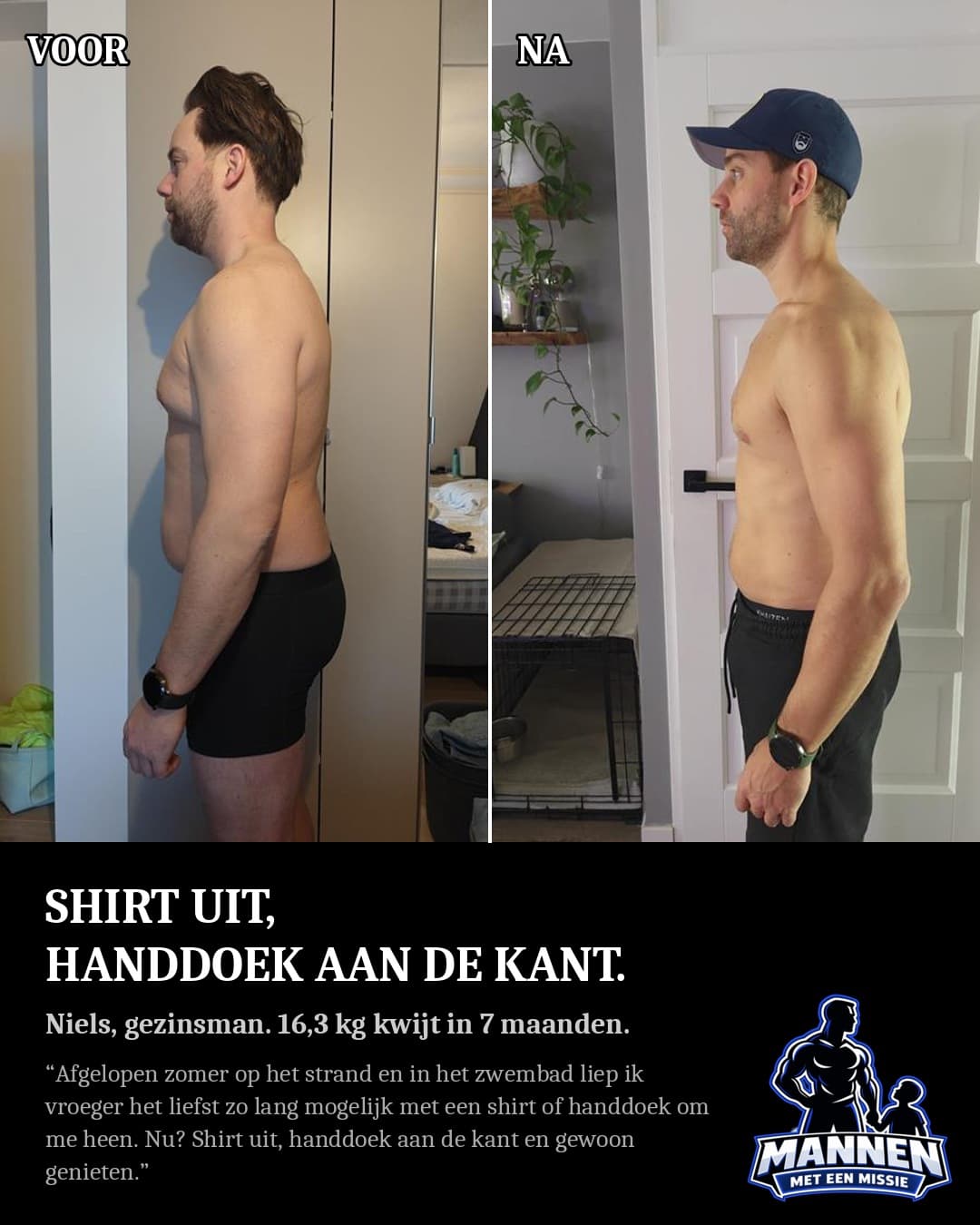 Voor en na: Niels, 16,3 kg lichter, met coaching van Mannen met een Missie