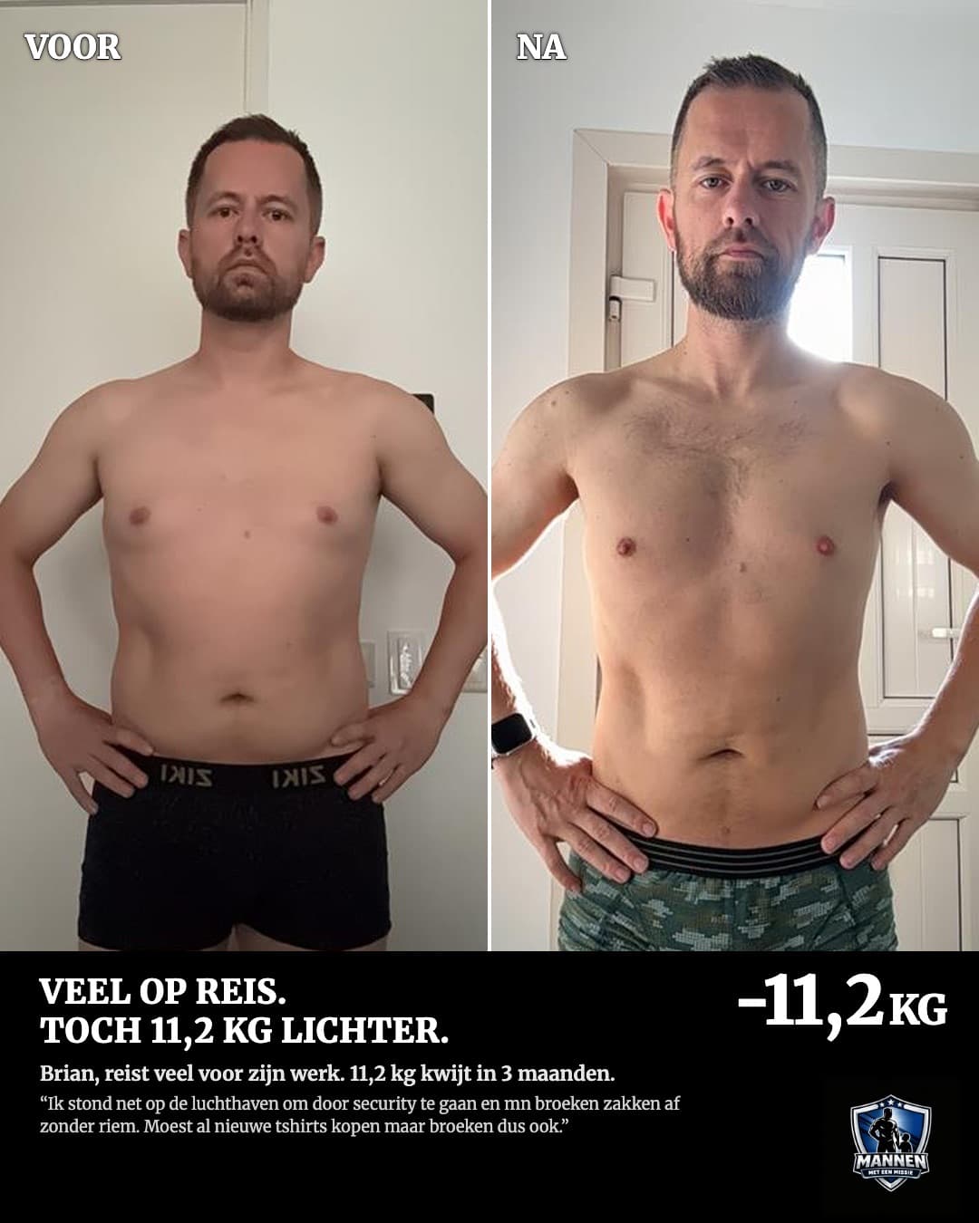 Voor en na: Brian, 11,2 kg lichter, met coaching van Mannen met een Missie