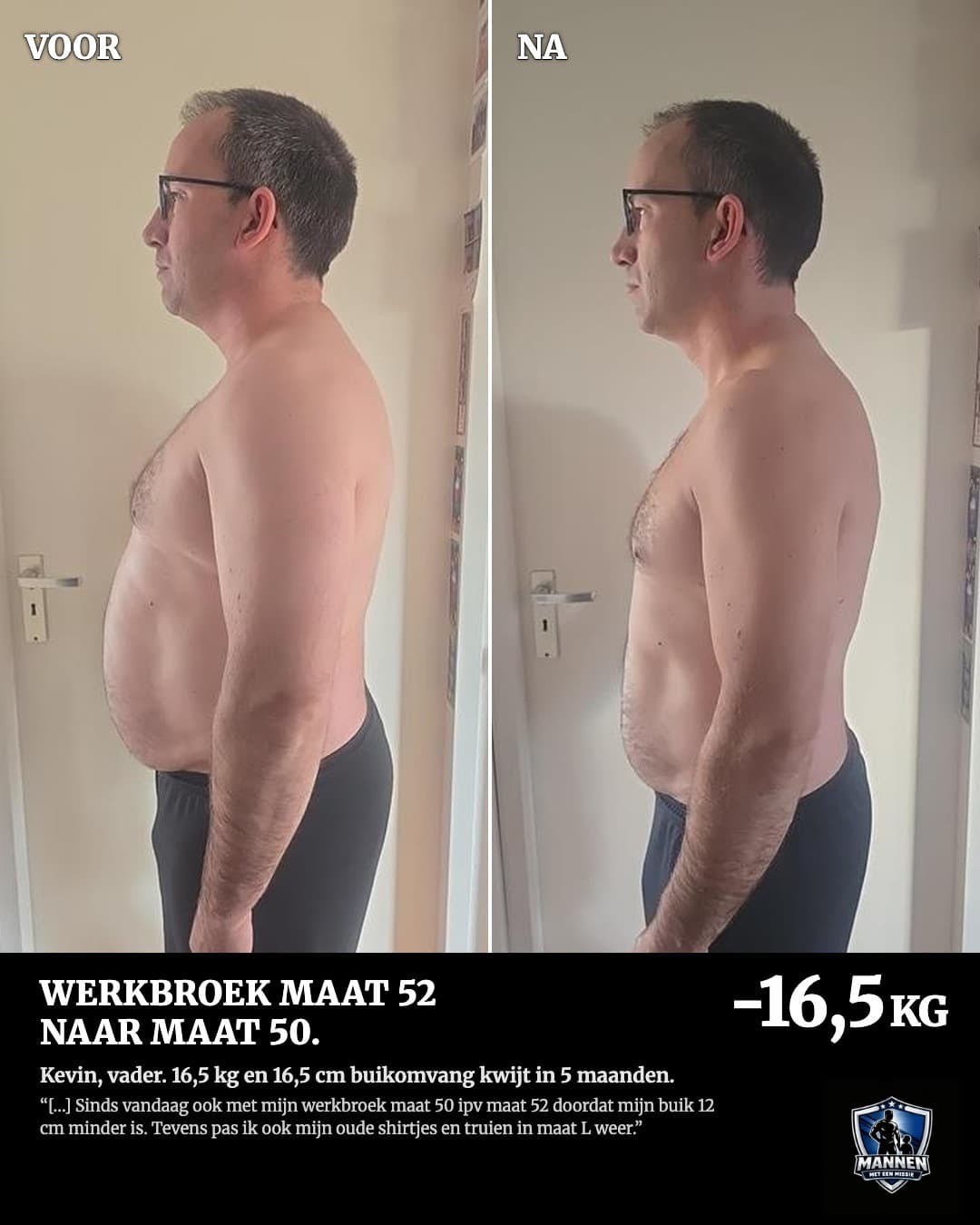 Voor en na: Kevin, 16,5 kg lichter, met coaching van Mannen met een Missie